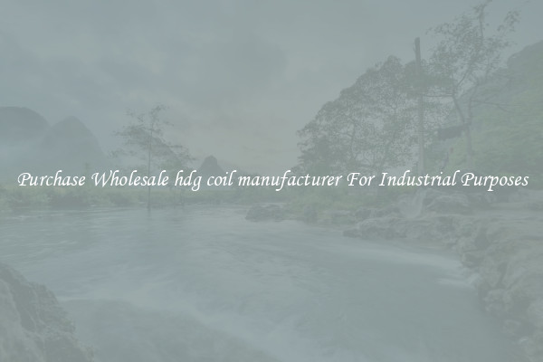 Purchase Wholesale hdg coil manufacturer For Industrial Purposes