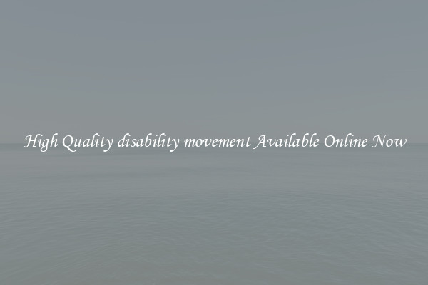 High Quality disability movement Available Online Now
