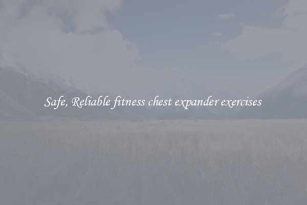 Safe, Reliable fitness chest expander exercises 