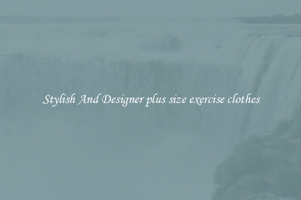 Stylish And Designer plus size exercise clothes