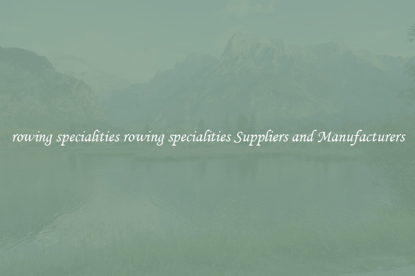 rowing specialities rowing specialities Suppliers and Manufacturers