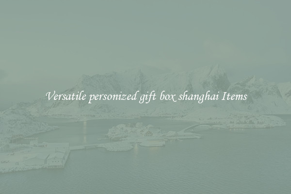 Versatile personized gift box shanghai Items