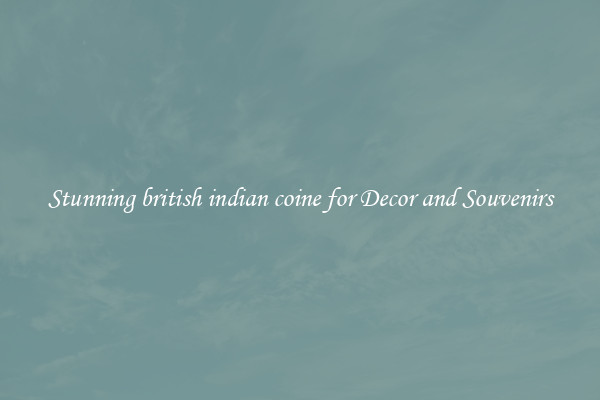 Stunning british indian coine for Decor and Souvenirs