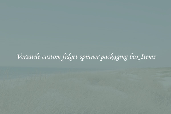 Versatile custom fidget spinner packaging box Items