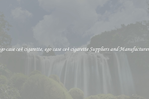 ego case ce4 cigarette, ego case ce4 cigarette Suppliers and Manufacturers