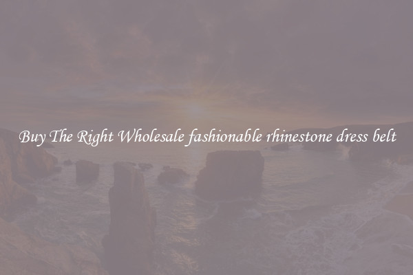 Buy The Right Wholesale fashionable rhinestone dress belt